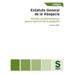 Nuevo Estatuto General de la Abogacía y Normas Complementarias para el ejercicio de la profesión