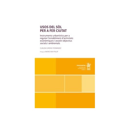 Usos de Sòl per a fer ciutat. Instruments urbanístics per a regular l'establiment d'activitats econòmics