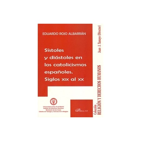 Sístoles y Diástoles en los Catolicismos Españoles. Siglos XIX al XX
