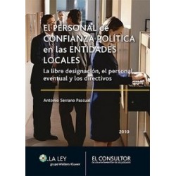 El Personal de Confianza Política en las Entidades Locales "La Libre Designación, el Personal...