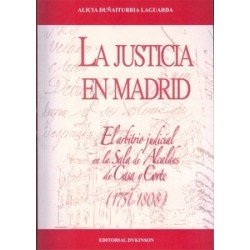 Justicia en Madrid, La. el Arbitrio Judicial Enla Sala de Alcaldes de Casa y Corte "1751-1808"