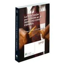 La Recisión por Lesión en el Derecho Civil Español