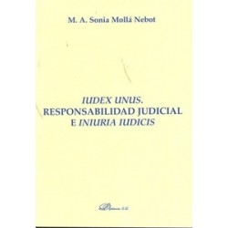 Iudex Unus. Responsabilidad Judicial "E Iniuria Iudicis"