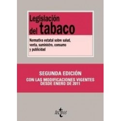 Legislación del Tabaco. "Normativa Estatal sobre Salud, Venta, Suministro, Consumo y Publicidad"