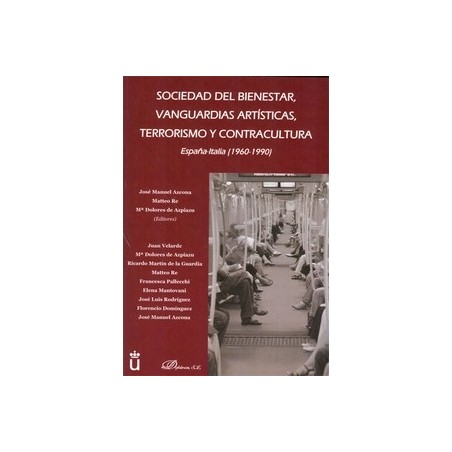 Sociedad del Bienestar, Vanguardias Artísticas "Terrorismo y Contracultura "España-Italia 1960-1990""