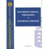 Seguridad Urbana, Urbanismo y Entornos Urbanos
