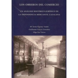 Los Obreros del Comercio "Un Análisis Histórico-Jurídico de la Dependencia Mercantil Catalana"