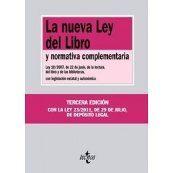 La Nueva Ley del Libro y Normativa Complementaria. "Ley 10/2007, de 22 de Junio, de la Lectura, D"