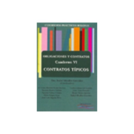 Cuadernos Prácticos Bolonia Cuaderno 6 Obligaciones y Contratos "Contratos Típicos"