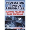 Protección de Datos Personales. "Manual Práctico para Empresas"