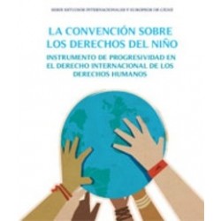 La Convención sobre los Derechos del Niño "Instrumento de Progresividad en el Derecho...