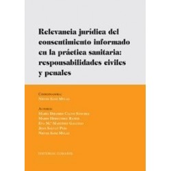Relevancia Jurídica del Consentimiento Informado en la Práctica Sanitaria "Responsabilidades...
