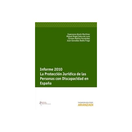 Informe 2010. la Protección Jurídica de las Personas con Discapacidad en España