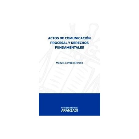 Actos de Comunicación Procesal y Derechos Fundamentales