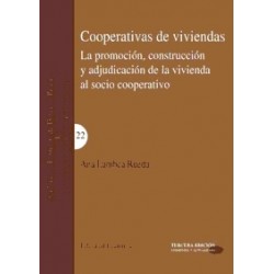 Cooperativas de Viviendas "La Promoción, Construcción y Adjudicación de la Vivienda al Socio Cooperativo"