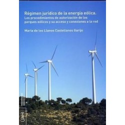 Régimen Jurídico de la Energía Eólica "Los Procedimientos de Autorización de los Parques Eólicos...
