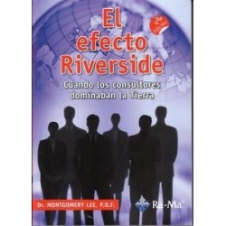 Efecto Riverside, el "Cuando los Consultores Dominaban la Tierra"