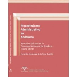 Procedimiento Administrativo en Andalucía "Normativa Aplicable en la Comunidad Autónoma de Andalucía"
