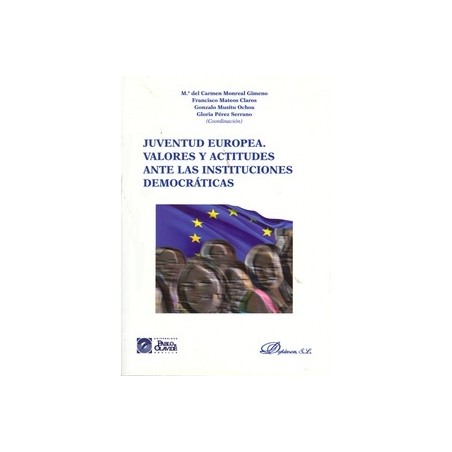 Juventud Europea. Valores y Actitudes ante las Instituciones Democráticas