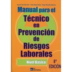 Manual para el Técnico en Prevención de Riesgos Laborales. Nivel Básico