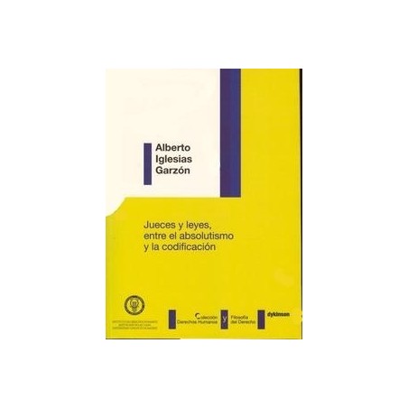 Jueces y Leyes. Entre el Absolutismo y la Codificación