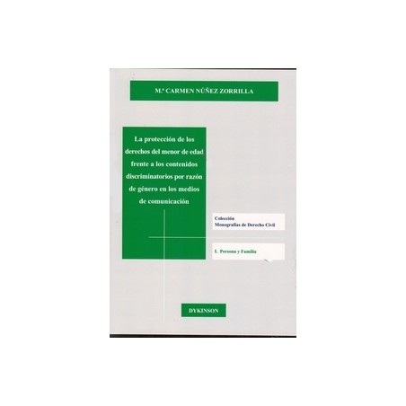 La Protección de los Derechos del Menor de Edad Frente a los Contenidos Discriminatorios por Razón de Género en "1. Persona y F