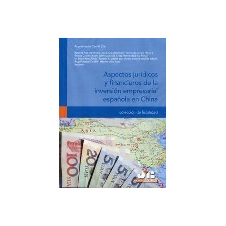 Aspectos Juridicos y Financieros de la Inversion Empresarial "Española en China"