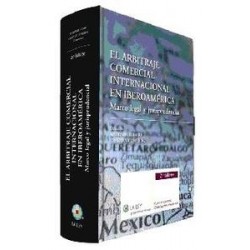 El Arbitraje Comercial Internacional en Iberoamérica "Marco Legal y Jurisprudencial"