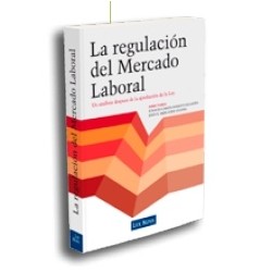La Regulación del Mercado Laboral. "Un Análisis de la Ley 3/2012 y de los Aspectos Laborales del...