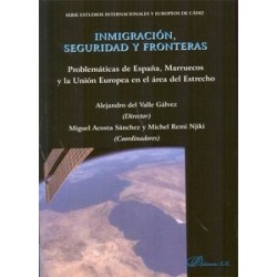 Inmigración, Seguridad y Fronteras "Problemática de España, Marruecos y la Unión Europea en el...