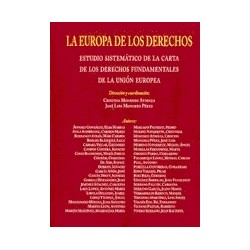 La Europa de los Derechos "Estudio Sistemático de la Carta de los Derechos Fundamentales de la Unión Europea"