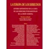 La Europa de los Derechos "Estudio Sistemático de la Carta de los Derechos Fundamentales de la Unión Europea"