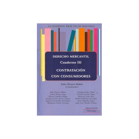 Cuadernos Prácticos Bolonia. Derecho Mercantil. Cuaderno 3. "Contratación con Consumidores"