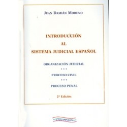 Introducción al Sistema Judicial Españo "Organización Judicial, Proceso Civil, Proceso Penal"