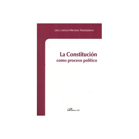 La Constitución como Proceso Político