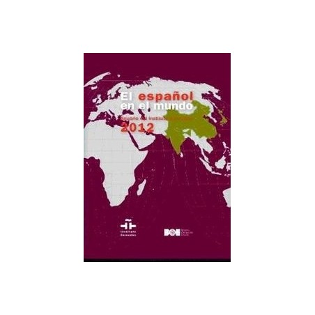 Español en el Mundo. Anuario del Instituto Cervantes 2012