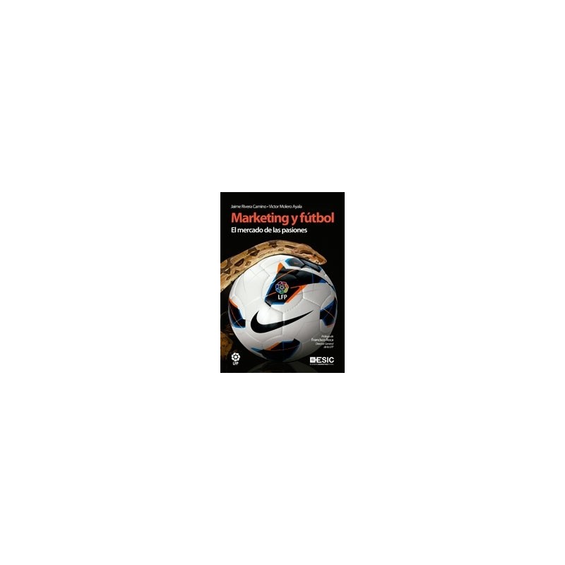 Marketing y Fútbol "El Mercado de las Pasiones"