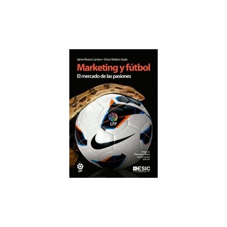 Marketing y Fútbol "El Mercado de las Pasiones"