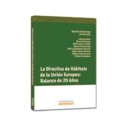 La Directiva de Hábitats Dela Unión Europea. Balance 20 Años.