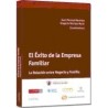 El Éxito de la Empresa Familiar. la Relación Entre Negocio y Familia