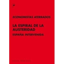 La Espiral de la Austeridad "España Intervenida"