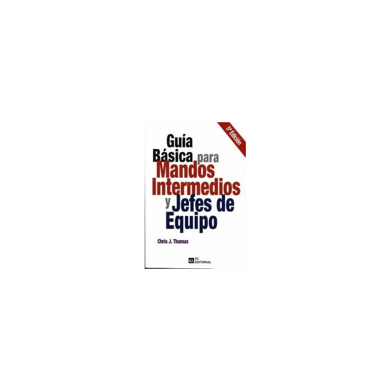 Guia Basica para Mandos Intermedios y Jefes de Equipo
