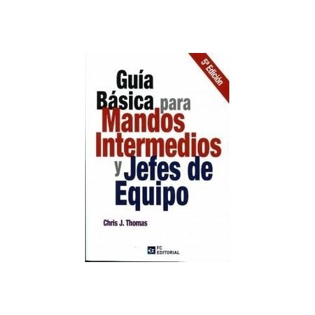 Guia Basica para Mandos Intermedios y Jefes de Equipo