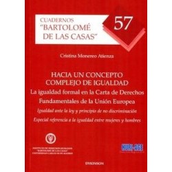 Hacia un Concepto Complejo de Igualdad. la Igualdad Formal en la Carta de Derechos Fundamentales de la Unión Eur "Igualdad ante