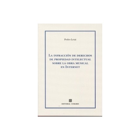 La Infracción de Derechos de Propiedad Intelectual sobre Obra Musical e Internet