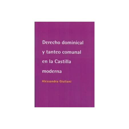 Derecho Dominical y Tanteo Comunal en la Castilla Moderna