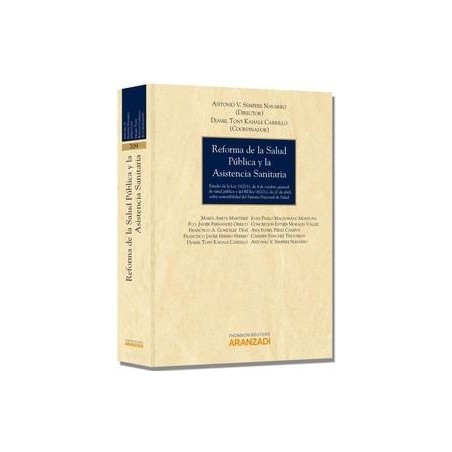 Reforma de la Salud Pública y la Asistencia Sanitaria "Estudio de la Ley 33/2011, de 4 de Octubre, General de Salud Pública y d