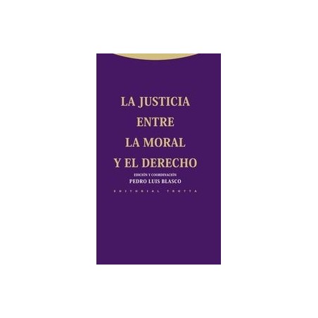 La Justicia Entre la Moral y el Derecho