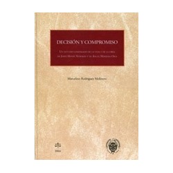 Decisión y Compromiso "Un Estudio Comparado de la Vida y de la Obra de John Henry Newman y  Ángel...