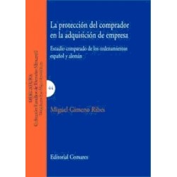 La Protección del Comprador en la Adquisición de Empresa "Estudio Comparado de los Ordenamientos Español y Alemán"